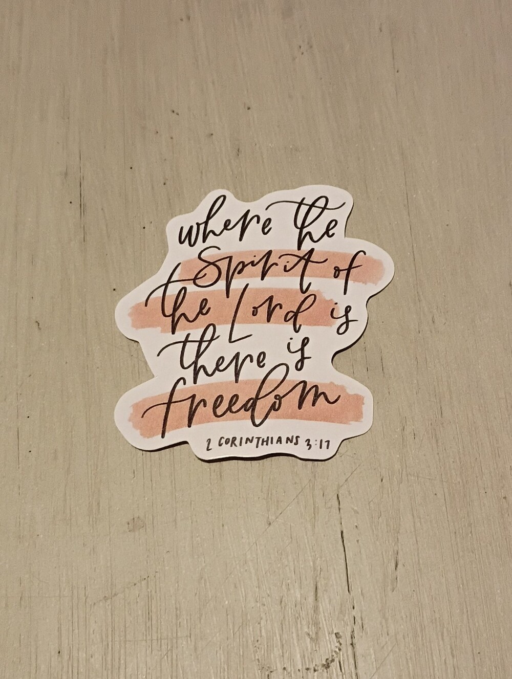 10/$10 Sticker Decal - 2 Corinthians 3:17 Spirit Of The Lord... There Is Freedom
